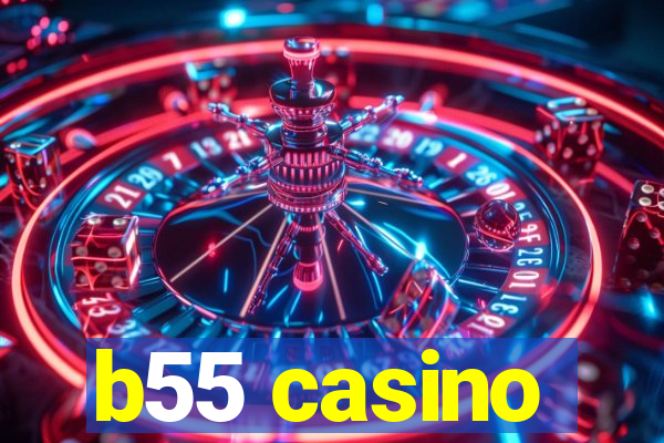 b55 casino